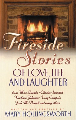 Fireside Stories of Love, Life, and Laughter (Paperback)