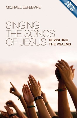 Singing The Songs Of Jesus (Paperback)