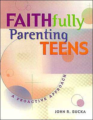 Faithfully Parenting Teens (Paperback)