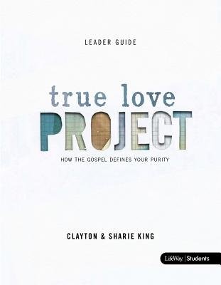 True Love Project Leader Guide (Paperback)