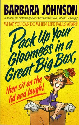 Pack Up Your Gloomies in a Great Big Box (Paperback)