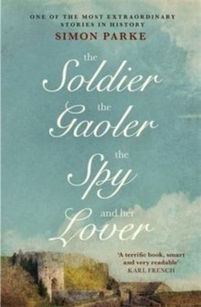 The Soldier Gaoler Spy And Her Lover (Paperback)