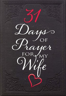 31 Days of Prayer for My Wife (Paperback)