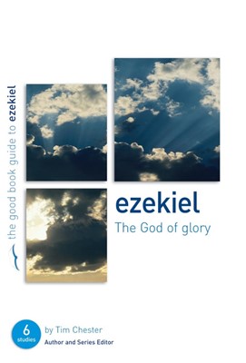 Ezekiel: The God Of Glory (Paperback)