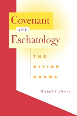 Covenant and Eschatology (Paperback)