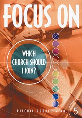 Focus On: Which Church Should I Join? (Booklet)