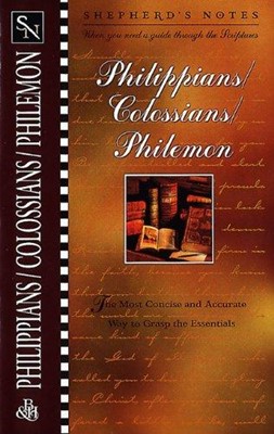 Shepherd'S Notes: Philippians, Colossians & Philemon (Paperback)