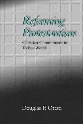 Reforming Protestantism (Paperback)