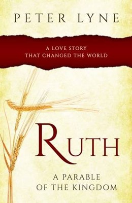 Ruth, A Parable Of The Kingdom (Paperback)