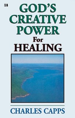 God's Creative Power For Healing (Booklet)