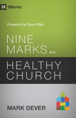 Nine Marks Of A Healthy Church (Paperback)