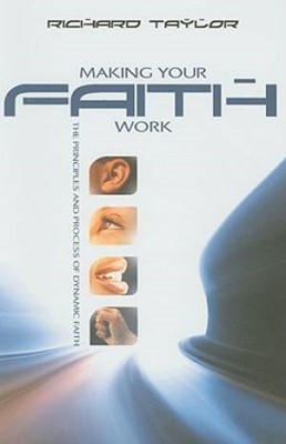 Making Your Faith Work (Paperback)