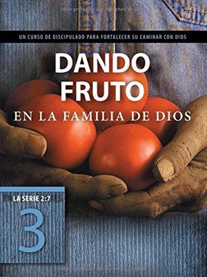 Dando fruto en la familia de Dios (Paperback)