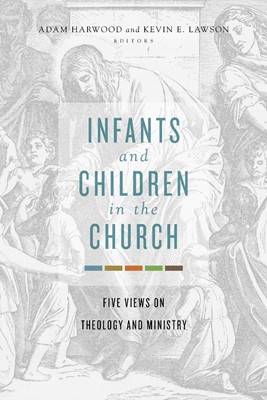 Infants and Children in the Church (Paperback)