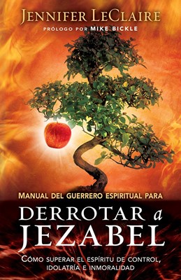 Manual Del Guerrero Espiritual Para Derrotar a Jezabel (Paperback)