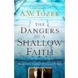 The Dangers Of A Shallow Faith (Paperback)