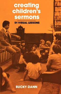 Creating Children's Sermons (Paperback)