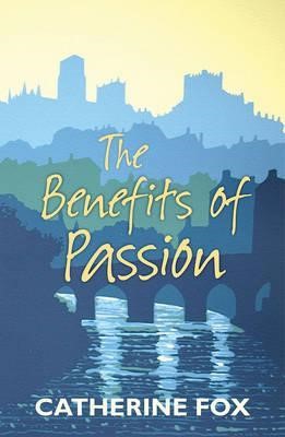 The Benefits Of Passion (Paperback)