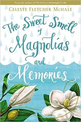 The Sweet Smell Of Magnolias And Memories (Paperback)