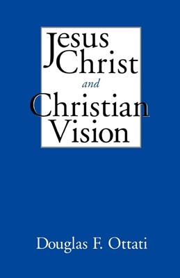 Jesus Christ and Christian Vision (Paperback)