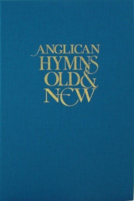 Anglican Hymns Old & New Full Music (Hard Cover)