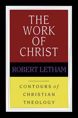 The Work Of Christ (Paperback)