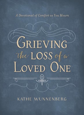 Grieving The Loss Of A Loved One (Hard Cover)