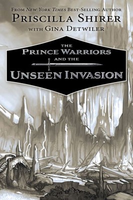 The Prince Warriors and the Unseen Invasion (Hard Cover)