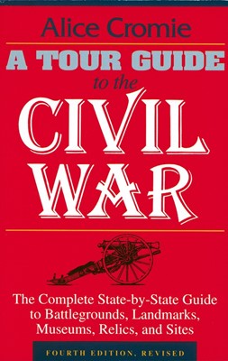 A Tour Guide To The Civil War, Fourth Edition (Paperback)