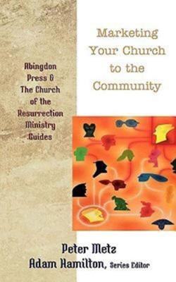 Marketing Your Church To The Community (Paperback)