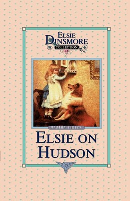 Elsie on the Hudson, Book 23 (Paperback)