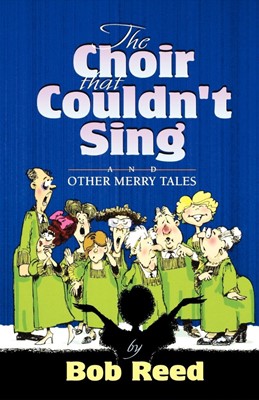 The Choir That Couldn't Sing (Paperback)