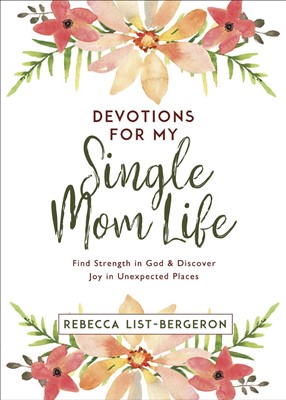 Devotions for My Single Mom Life (Hard Cover)