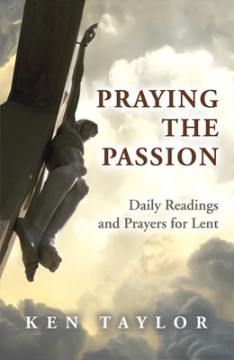 Praying the Passion (Paperback)