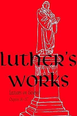 Luther's Works, Volume 6 (Lectures on Genesis 31-37) (Hard Cover)