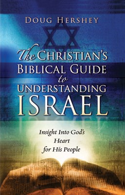 The Christian's Biblical Guide To Understanding Israel (Paperback)