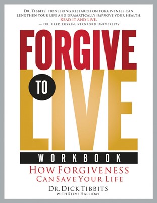 Forgive to Live Workbook (Paperback)