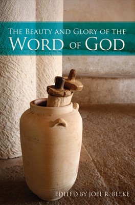 Beauty and Glory of the Word of God (Hard Cover)