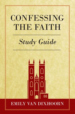 Confessing The Faith Study Guide (Paperback)