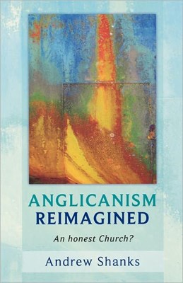 Anglicanism Reimagined (Paperback)