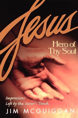Jesus, Hero of Thy Soul (Paperback)