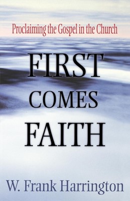 First Comes Faith (Paperback)