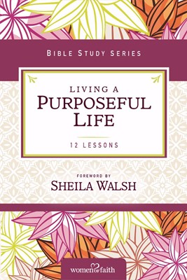 Living A Purposeful Life (Paperback)