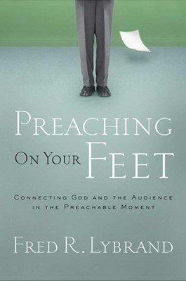 Preaching On Your Feet (Paperback)