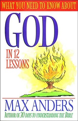 What You Need to Know About God in 12 Lessons (Paperback)