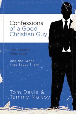 Confessions of a Good Christian Guy (Paperback)