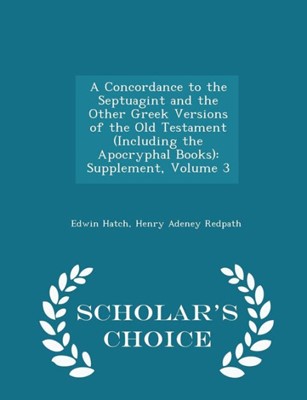 Concordance to the Septuagint & Other Greek Versions Vol3 (Paperback)