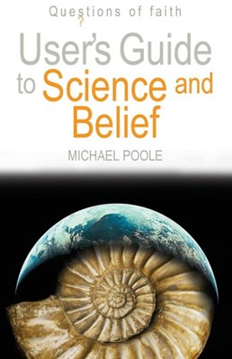 User's Guide To Science And Belief (Paperback)