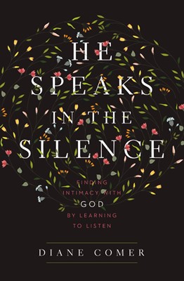 He Speaks In The Silence (Paperback)