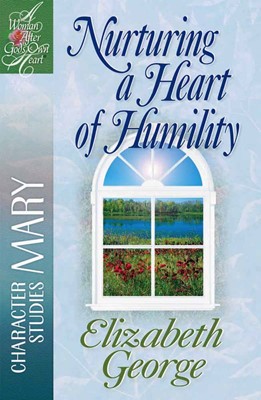 Nurturing A Heart Of Humility (Paperback)